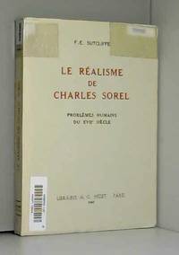 F.-E. Sutcliffe. Le RÃ©alisme de Charles Sorel : ProblÃ¨mes humains du XVIIe siÃ¨cle de Frank Edmund Sutcliffe - 1965