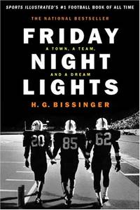 Friday Night Lights: A Town a Team and a Dream