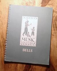 MUSIC TOGETHER : BELLS : Teacher Edition (Spiral Bound Paperback)