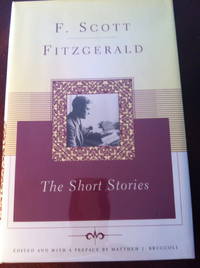 image of The Short Stories of F. Scott Fitzgerald: A New Collection