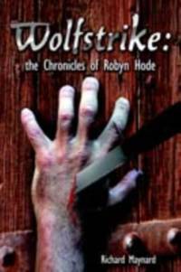 Wolfstrike: The Chronicles of Robyn Hode