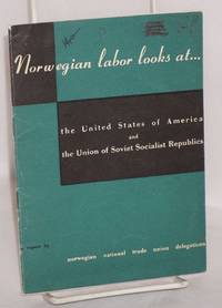 image of Norwegian labor looks at the United States of America and the Union of Soviet Socialist Republics; a report