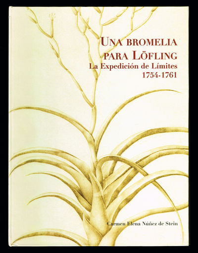Una Bromelia para Löfling. La Expedición de…