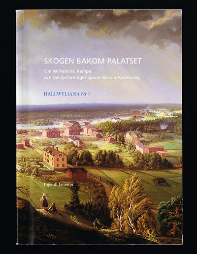 Skogen bakom palatset. Om Wilhelm H. Kempe och…