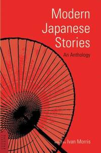 Modern Japanese Stories : An Anthology