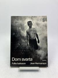 Dom svarta. En bok om gjuteriarbetare i Sverige.