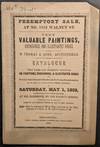 Peremptory Sale, at No. 1112 Walnut St. -- Very Valuable Paintings, Engravings, and Illustrated Books. Catalogue of Very Rare and Splendid Original Oil Paintings, Engravings, & Illustrated Books the Private Collection of a Gentleman declining Housekeeping. To be Sold at Public Sale without Reserve, on Saturday, May 1, 1858...at His Residence. . .[Cover title]
