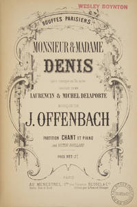 Monsieur & Madame Denis Opéra comique en Un acte. Paroles de MM. Laurencin & Michel Delaporte...