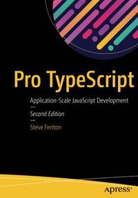 Pro TypeScript: Application-Scale JavaScript Development