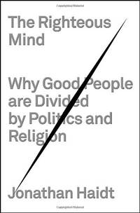 cover of The Righteous Mind: Why Good People Are Divided by Politics and Religion