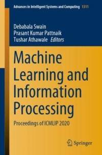 Machine Learning and Information Processing : Proceedings of ICMLIP 2020