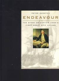 Endeavour: The Story Of Captain Cook’s First Great Epic Voyage