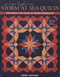 A New Light on Storm at Sea Quilts: One Block, an Ocean of Design Possibilitiesa