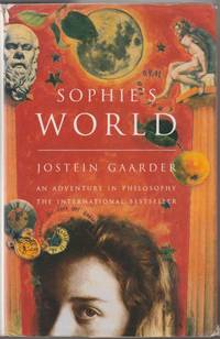 Sophie's World: A Novel about the History of Philosophy by Jostein Gaarder - Hardcover - Later printing - 1995 - from The Glass Key (SKU: 97629)
