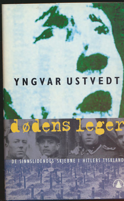 Dødens leger. De sinnslidendes skjebne i Hitlers…