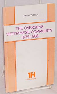 The overseas Vietnamese community, 1975-1988 by Them, Tran Kiem - 1988