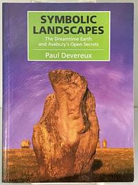 Symbolic Landscapes: The Dreamtime Earth and Avebury's Open Secrets