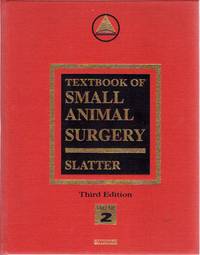 Textbook of Small Animal Surgery (Third Edition) 2-Volume Set by Douglas Slatter - December 2002