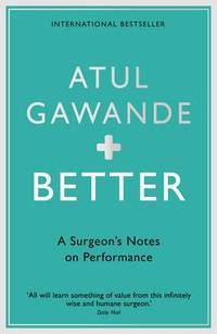 image of Better: A Surgeon's Notes on Performance