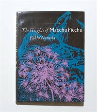 The Heights of Macchu Picchu by Neruda, Pablo - 1967