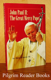 John Paul II: The Great Mercy Pope. by Kosicki OSB., Rev. George W - 2001