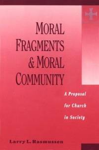 Moral Fragments and Moral Community : A Proposal for Church in Society
