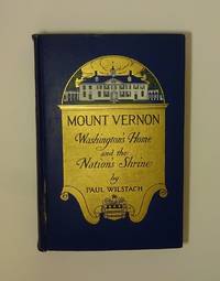 Mount Vernon by Paul Wilstach - 1916