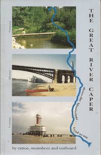 The Great River Caper: Down the Mississippi Head to Toe by Wright, D. Edward, and Berryhill, Elaine (Grammatical Editing by) - 1995