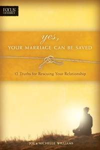 YES YOUR MARRIAGE CAN BE SAVED PB by JOE & MICHELLE WILLIAMS