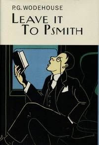 Leave it to Psmith by WODEHOUSE, P.G - 2003