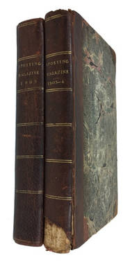 The Sporting Magazine; or Monthly Calendar of the Transactions of the Turf, the Chase, and Every Other Diversion Interesting to the Man of Pleasure, Enterprise, and Spirit. Vols 22-23 (April, 1803-March, 1804)
