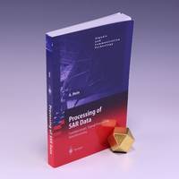 Processing of SAR Data: Fundamentals, Signal Processing, Interferometry (Signals and...