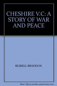 Cheshire V.C: A story of war and peace
