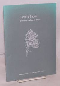 Camera sacra: capturing the soul of nature [museum catalogue]