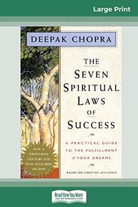 image of The Seven Spiritual Laws of Success: A Practical Guide to the Fulfillment of Your Dreams (16pt Large Print Edition)