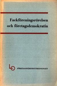 Fackföreningsrörelsen och företagsdemokratin.