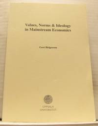 Values, Norms & Ideology in Mainstream Economics.