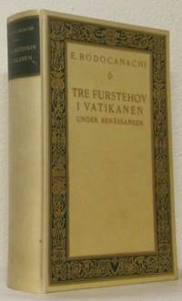 Tre furstehov i Vatikanen under renässansen.
