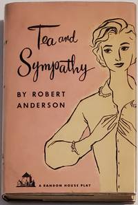 TEA AND SYMPATHY by Anderson, Robert - 1953