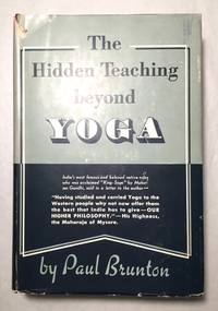 The Hidden Teaching beyond Yoga by Paul Brunton - 1942