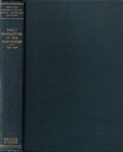 Early Narratives of the Northwest 1634-1699. With…