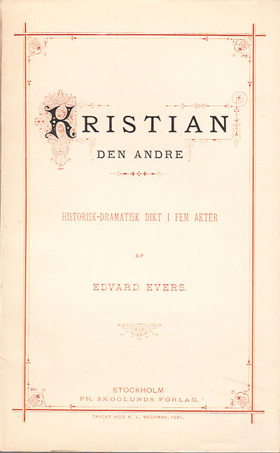 Kristian den andre. Historisk-dramatisk dikt i…