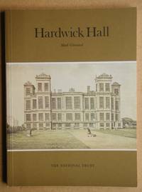 Hardwick Hall, Derbyshire: A History and a Guide. by Girouard, Mark - 1976