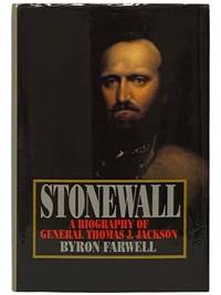 Stonewall: A Biography of General Thomas J. Jackson