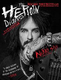 image of The Heroin Diaries: Ten Year Anniversary Edition: A Year in the Life of a Shattered Rock Star