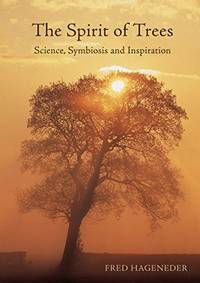 The Spirit of Trees: Science Symbiosis and Inspiration