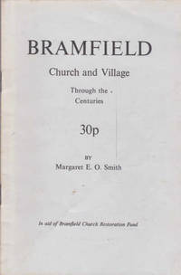 Bramfield Church and The Village: Through the Centuries