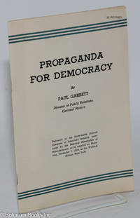 cover of Propaganda for Democracy: Delivered at the Forty-fourth Annual Congress of American Industry, sponsored by the National Association of Manufacturers, at its meeting on Thursday, December 7, 1939, at the Waldorf-Astoria, New York