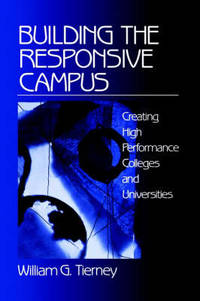 Building the Responsive Campus: Creating High Performance Colleges and Universities