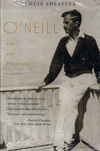 O'Neill: Son and Playwright, Son and Artist; Volumes I and II